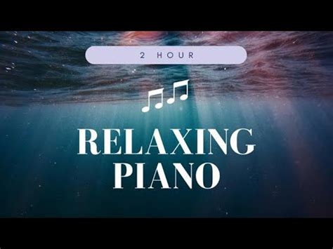 2 Hour Beautiful Piano Music For Studying And Sleeping YouTube