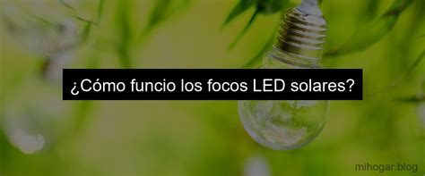 Foco Con Placa Solar Lidl La Iluminaci N Eco Friendly Que Necesitas