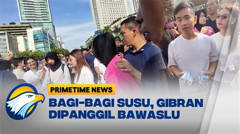 Bagi Bagi Susu Gibran Dipanggil Bawaslu YouTube