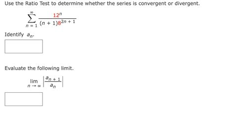 Solved Use The Ratio Test To Determine Whether The Series Is Chegg