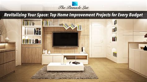 revitalizing  space top home improvement projects   budget