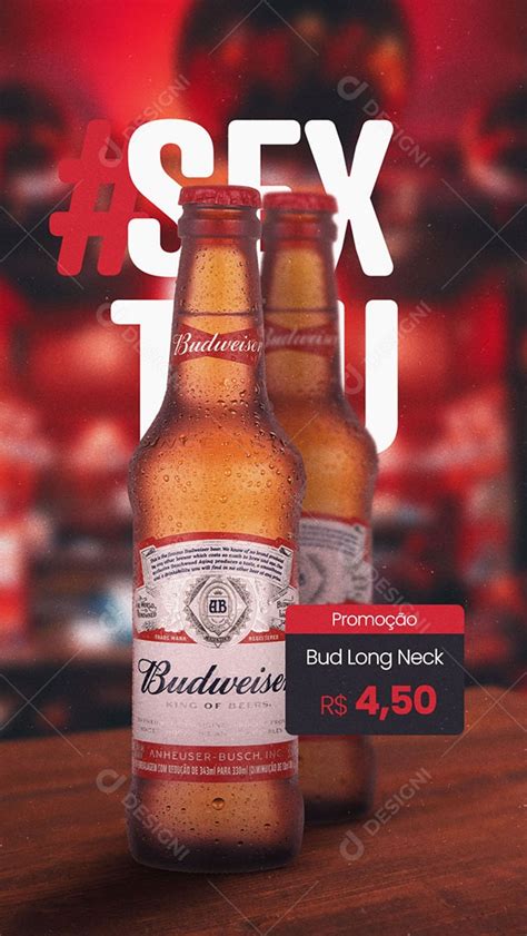 Story Sextou Pede Uma Cerveja Budweiser Bebidas Social Media Psd