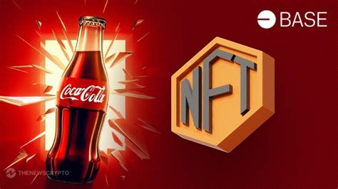 Coca Cola Launches Masterpiece Nft Collection On Coinbases Base