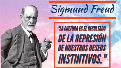 Citas De Sigmund Freud Para Reflexionar Sobre La Mente Humana