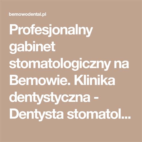 Profesjonalny Gabinet Stomatologiczny Na Bemowie Klinika Dentystyczna