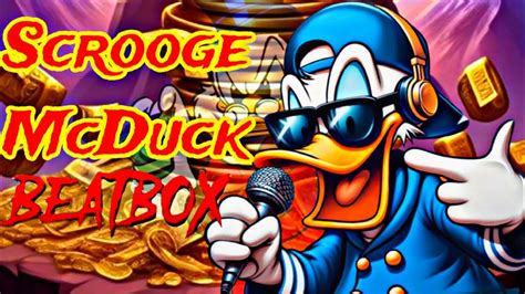 Scrooge Mcduck Beatbox Solo Fmcbb S Youtube