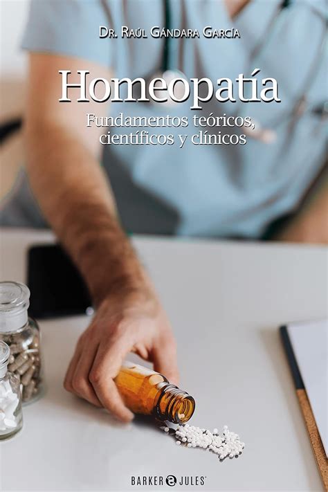 Homeopatía Fundamentos teóricos científicos y clínicos Homeopatía