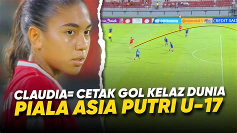 Gol Edan Timnas Putri Jadi Sorotan Piala Asia U 17 Lihat Aksi