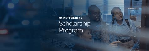 2023 Magnet Forensics Scholarship Program: Apply Today! - Magnet Forensics