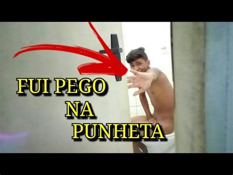 FUI PEGO BATENDO PUNHETA BRONHA YouTube