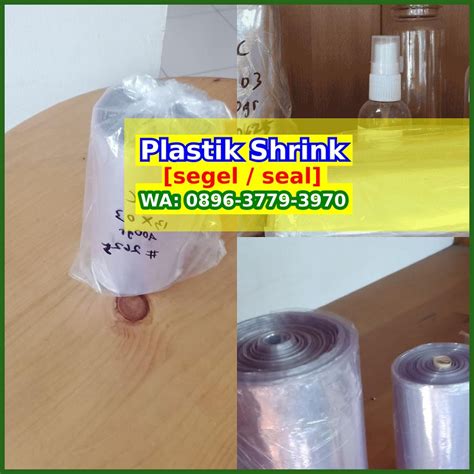 Segel Plastik Galon O O Wa Harga Plastik Shrink Diskon