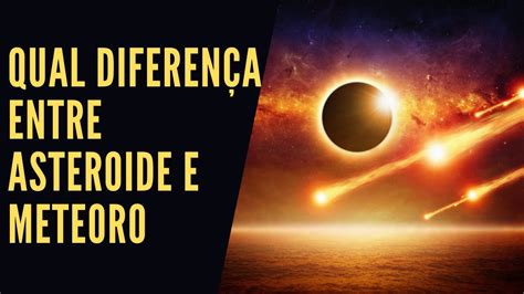 Diferença Entre Asteroide E Meteoro - 9