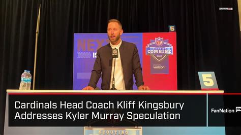 Cardinals Head Coach Kliff Kingsbury Addresses Kyler Murray Speculation