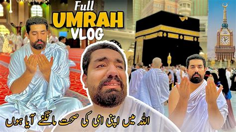 My Complete Umrah Vlog 🕋 For Mom 🥺 Masjid Al Haram Makkah Saudi