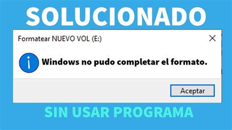 Windows No Pudo Completar El Formato Soluci N Nuevo M Todo Sin Usar