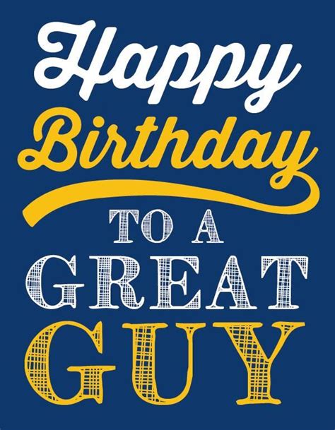 Happy Birthday To A Great Guy Greeting Card Happy Birthday Man