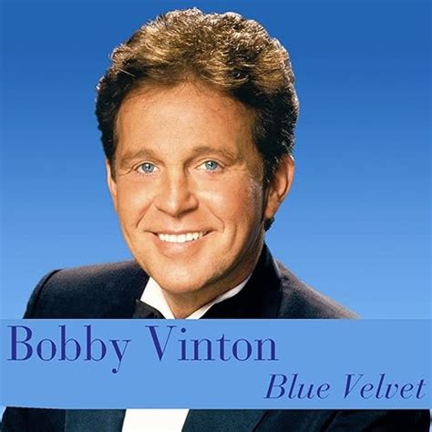 Bobby Vinton: Blue Velvet by Bobby Vinton on Amazon Music - Amazon.co.uk