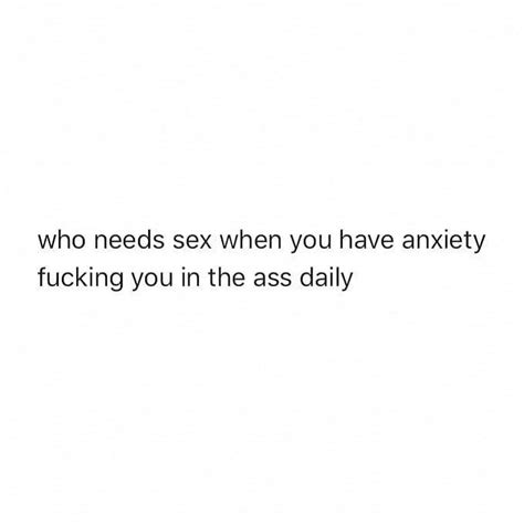 Anxiety Sex Math Equations Memes Quotes White Black Quotations Black People