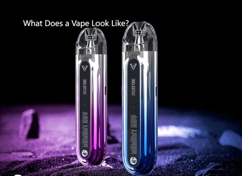 What Does A Vape Look Like