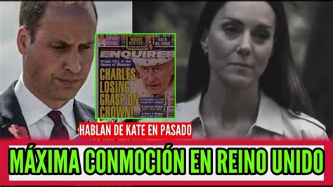 Alarmante Documental Recuerdo A Kate Middleton En Reino Unido Grave