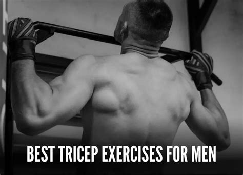 Best Tricep Exercises For Men The Ultimate Guide To Bigger Arms