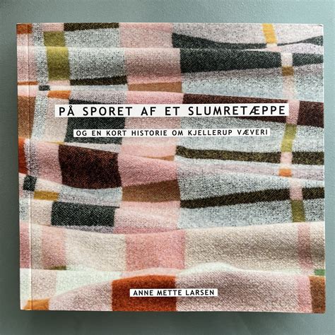 P Sporet Af Et Slumret Ppe Annemette Larsen Textil