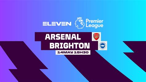 Arsenal Vs Brighton And Hove Albion