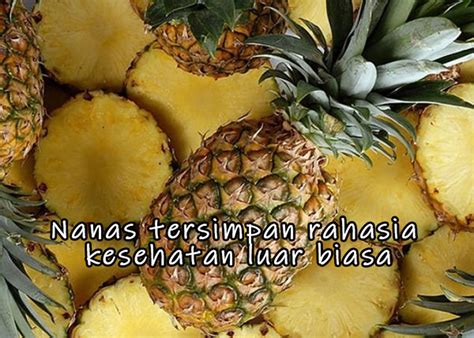 Siapa Sangka Di Balik Rasa Manis Nanas Tersimpan Rahasia Kesehatan Luar