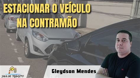 Estacionar O Ve Culo Na Contram O Youtube