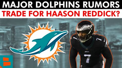 MAJOR Dolphins Trade Rumors Trade For Haason Reddick As He S Seeking