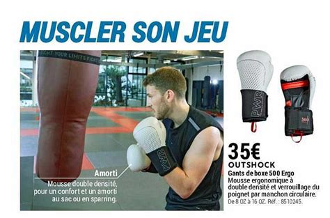 Promo Gants De Boxe 500 Ergo Outschock Chez Decathlon ICatalogue Fr