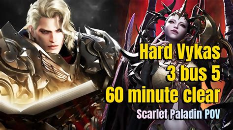 [scarlet] 3man Vykas Bus Normal G1 Hard G2 3 1490 Paladin Pov Youtube