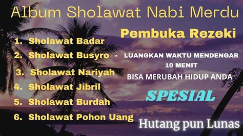 TOP SHOLAWAT NABI MERDU DAN SYAHDU PENARIK REJEKI SHOLAWAT JIBRIL