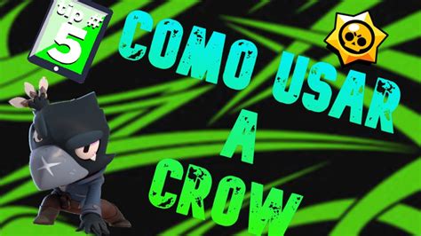 Tips De Como Usar A Crow Youtube