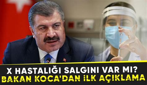 Bakan Koca dan X hastalığı açıklaması Akyazı Haber Akyazı nın Bir