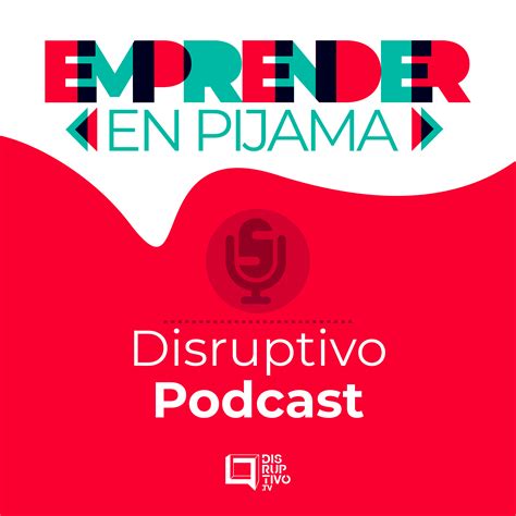 Emprender En Pijama Disruptivo Tv Emprendimiento Social Startups E