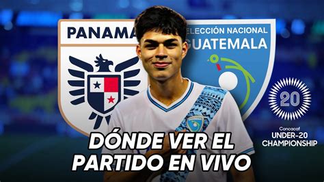 D Nde Ver Panam Vs Guatemala Sub En Vivo Premundial Sub