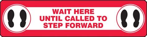 Accuform Floor Sign WAIT HERE UNTIL CALLED TO STEP FORWARD Footprint