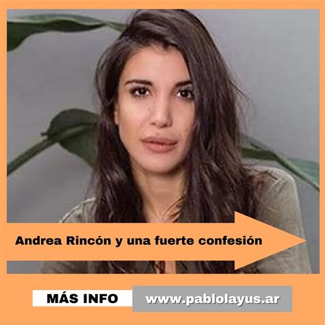 Andrea Rincón y una fuerte confesión Pablo Layús