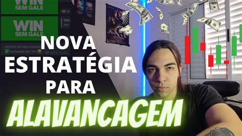 ALAVANCAGEM 1K De LUCRO Essa NOVA ESTRATEGIA Entenda Como Fazer