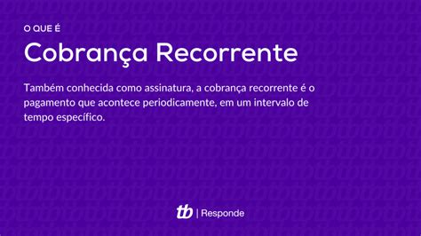 O Que Cobran A Recorrente Exemplos Que Voc Provavelmente Assina