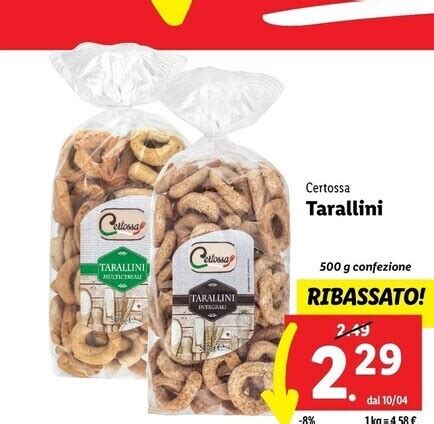 Offerta Certossa Tarallini Nel Volantino Di Lidl