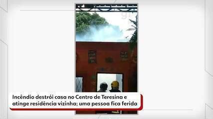 Inc Ndio Destr I Casa No Centro De Teresina E Atinge Resid Ncia Vizinha