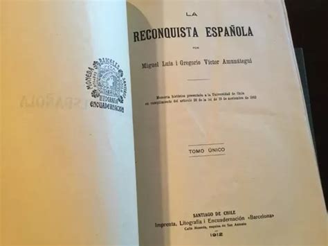 La Reconquista Española Tomo Único Amunátegui 1912 Cuotas Sin Interés