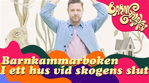 Barnkammarboken I Ett Hus Vid Skogens Slut Officiell Musikvideo