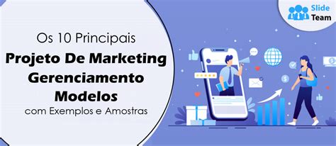 Os Principais Modelos De Gerenciamento De Projetos De Marketing