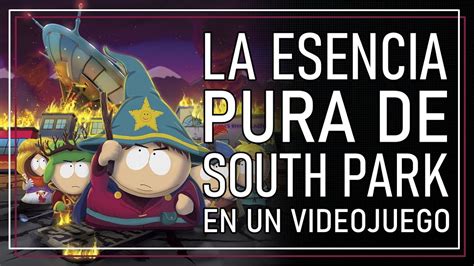 The Stick Of Truth Tiene La Esencia Pura De South Park Youtube