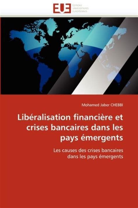 Libéralisation financière et crises bancaires dans les pays émergents