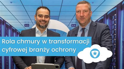 Jaką rolę odgrywa chmura w transformacji cyfrowej branży ochrony YouTube