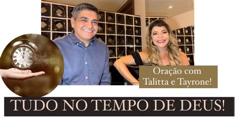 Oração Tudo no tempo de Deus Talitta e Tayrone Di Martino